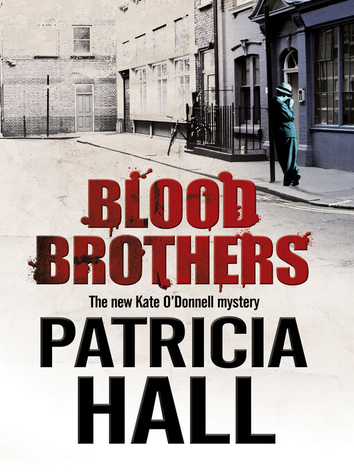Title details for Blood Brothers by Patricia Hall - Available